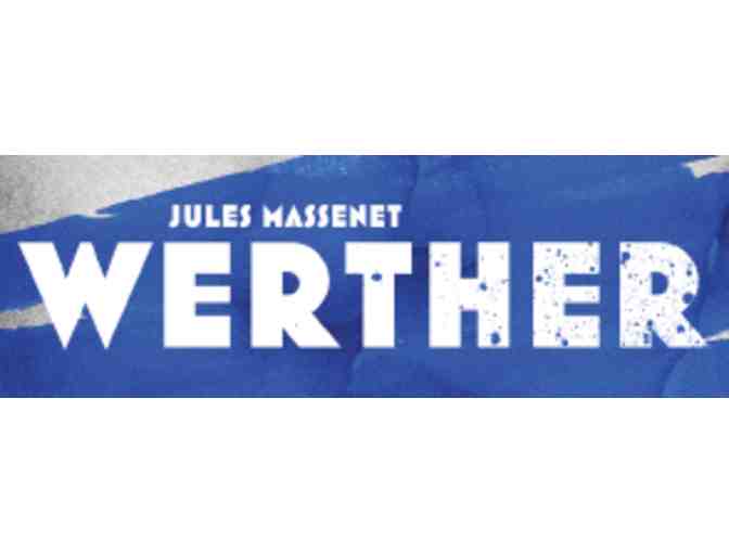 Boston Lyric Opera - March 18th Production of Massenet's Werther