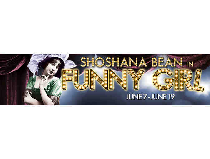 Two Tickets to Funny Girl at the North Shore Music Theatre, Beverly, June 7 or 8