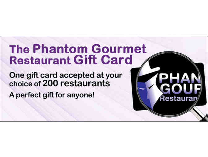 $100 Phantom Gourmet Restaurant Gift Card - Photo 1