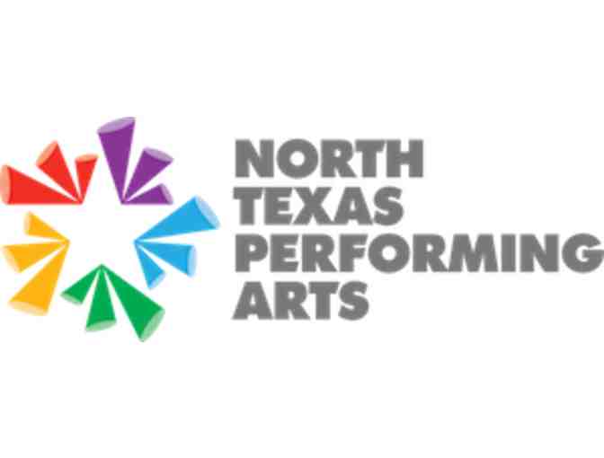 2 tickets to North Texas Performing Arts - Photo 1