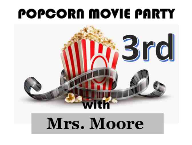 Popcorn Movie Party with Mrs. Moore (3rd Grade) - Photo 1