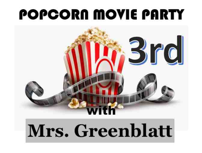 Popcorn Movie Party with Mrs. Greenblatt (3rd Grade) - Photo 1