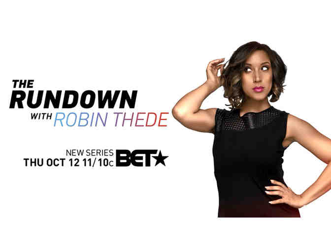 The Rundown with Robin Thede: Four VIP Tickets + Meet and Greet - Photo 1