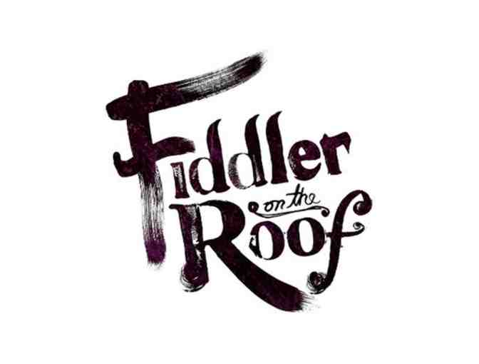Fiddler on the Roof: Two VIP Tickets and a Meet and Greet with Steven Skybell (Tevye)