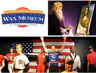 San Francisco, CA - Wax Museum at Fisherman's Wharf - 4 Tickets
