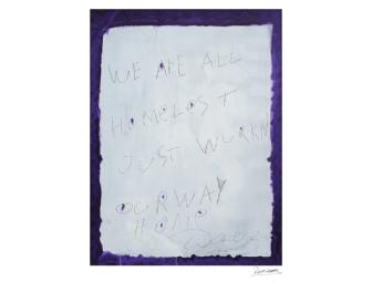 Denver Moore Print 'We Are All Homeless...'