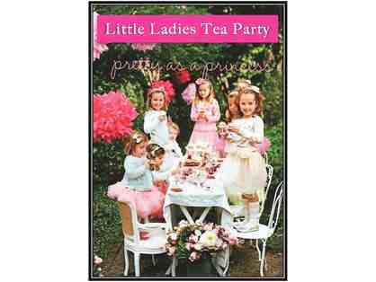 SIGN-UP PARTY: Little Ladies Tea Party (girls 3-5 yrs old)