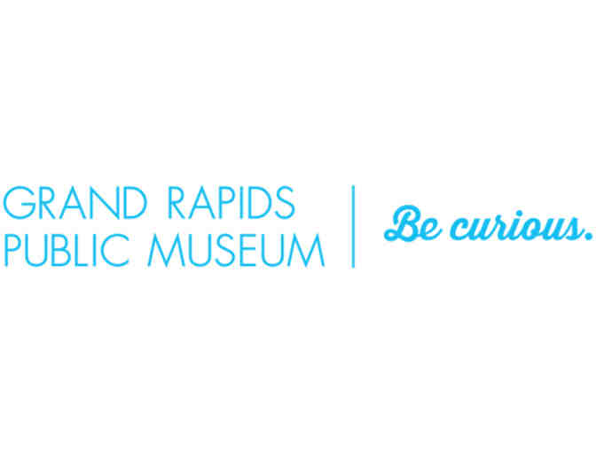 Grand Rapids Public Museum - Be Curious Package of 4