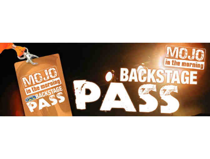 Mojo in the Morning -- Backstage Pass for 4