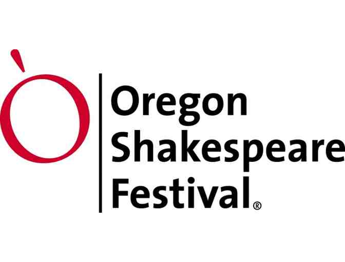 Two (2) Tickets to the Oregon Shakespeare Festival