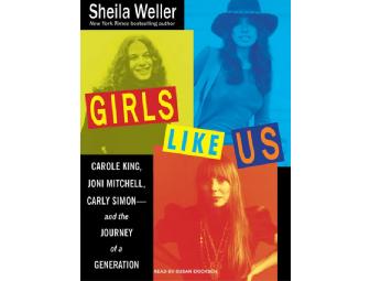 Autographed - Girls Like Us: Carole King, Joni Mitchell, Carly Simon by Sheila Weller