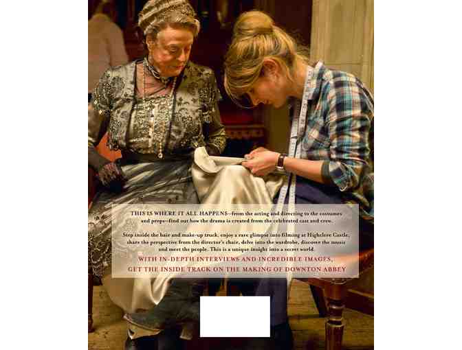 Behind the Scenes at Downton Abby, Written by Emma Rowley