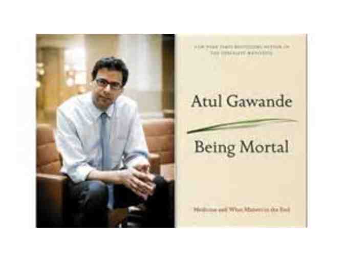 Atul Gawande's latest book, Being  Mortal -- signed, of course!