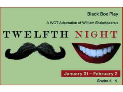 WCT's Shakesperience Gift Package with VIP seating for FOUR (4) to WCT's "Twelfth Night"!