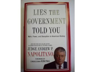 Autographed Copy of 'Lies the Government Told You' By: Judge Andrew P. Napolitano