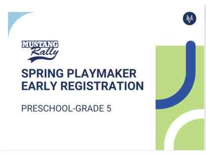 Beat the Rush- Spring Playmaker Early Registration