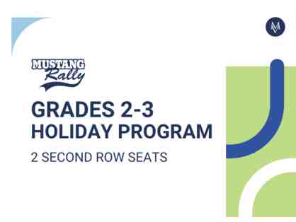 G 2-3 Holiday Program Second Row- 2 Seats