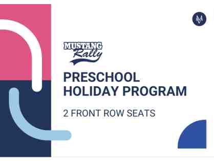 PS Holiday Program Front Row- 2 Seats