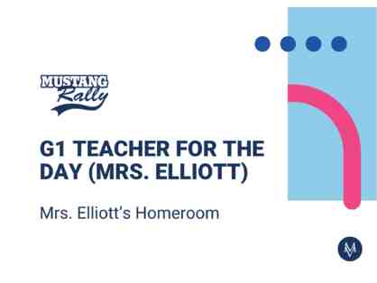 G1 Teacher for the Day (Mrs. Elliott)