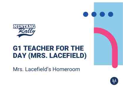 G1 Teacher for the Day (Mrs. Lacefield)