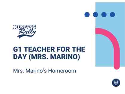 G1 Teacher for the Day (Mrs. Marino)
