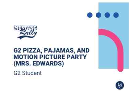 G2 Pizza, Pajamas, and Motion Picture Party (Mrs. Edwards)