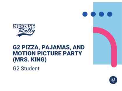 G2 Pizza, Pajamas, and Motion Picture Party (Mrs. King)