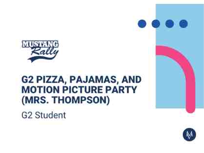 G2 Pizza, Pajamas, and Motion Picture Party (Mrs. Thompson)