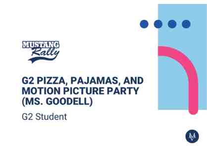 G2 Pizza, Pajamas, and Motion Picture Party (Ms. Goodell)