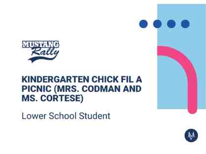 Kindergarten Chick Fil A Picnic (Mrs. Codman and Ms. Cortese)