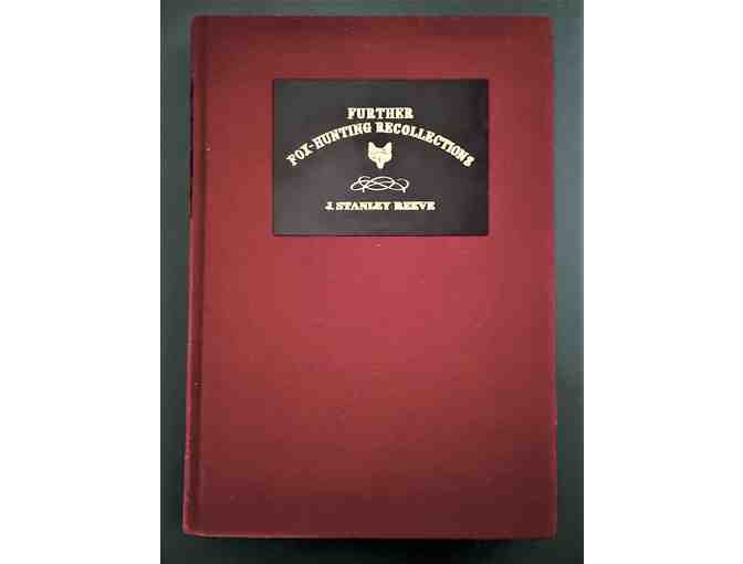 Further Fox-Hunting Recollections: Including the Great Lenape Run.