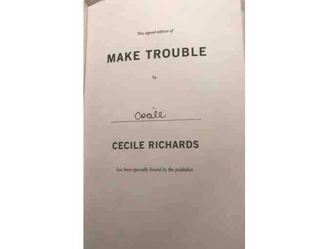 Autographed Copy of Make Trouble by Cecile Richard