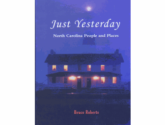 'Just Yesterday: North Carolina People and Places' (Autographed)