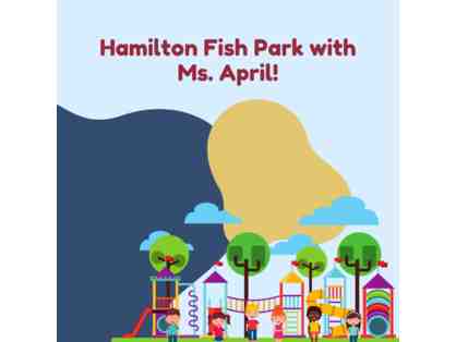 Ten Chance s- Trip to Hamilton Fish Park with Ms. April (10 Raffle Tickets)