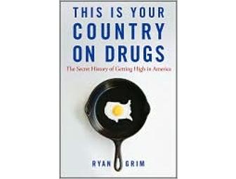 This Is Your Country on Drugs Autographed by Ryan Grim
