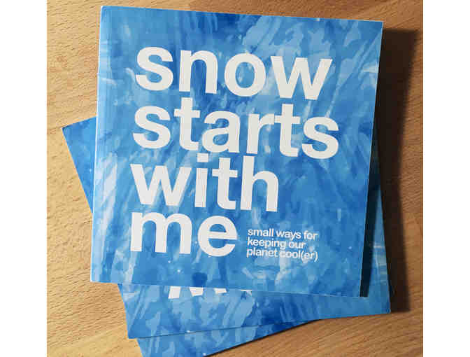 Snow Starts With Me: small ways for keeping our planet cool(er) Book