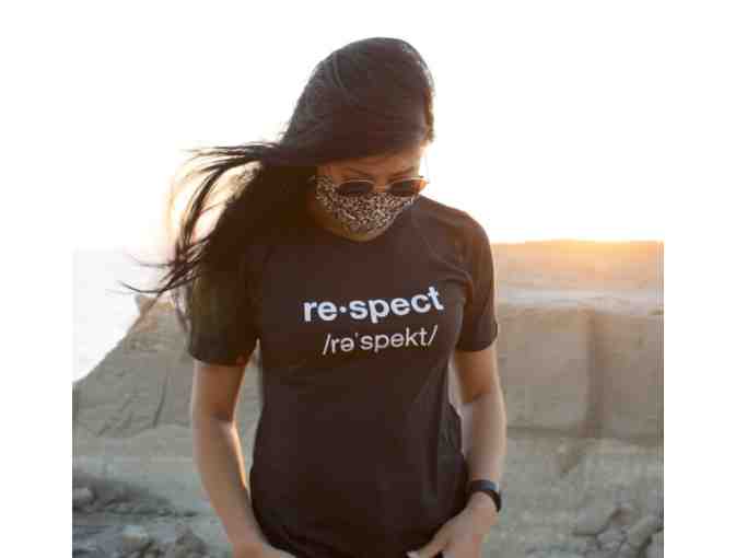 Respect- 100% Organic Cotton Tee