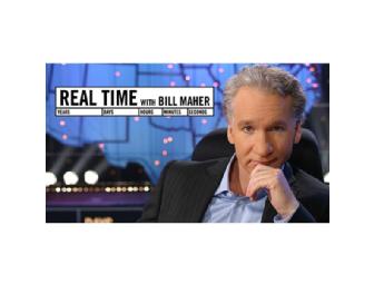 *Real Time with Bill Maher: VIP Experience