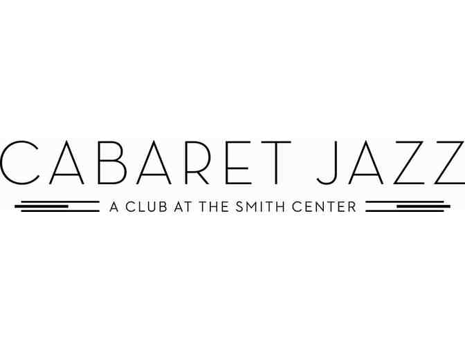 The Smith Center: A Pair of Tickets for a Cabaret Jazz Show