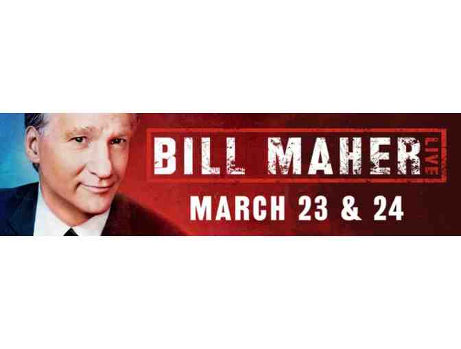 A Pair of Tickets to see Bill Maher on March 23rd at The Pearl Concert Theater
