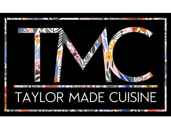 Taylor Made Cuisine CUSTOM MEAL DELIVERY + CREATIVE CATERING