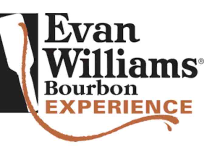 Six tickets to the Evan Williams Bourbon Experience
