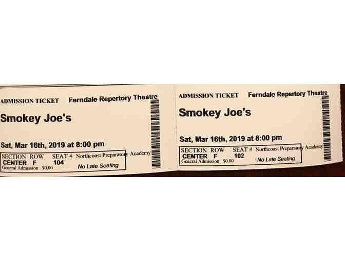 Two Tickets - Smokey Joe's, Saturday March 16th performance