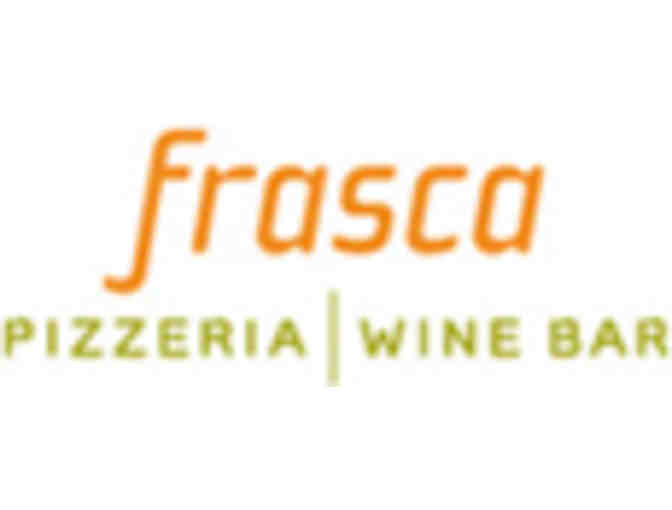Frasca Pizzeria & Wine Bar -  $50 gift card