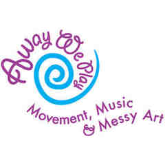 Away We Play; Movement, Music and Messy Art