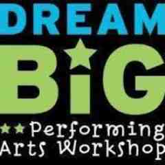 Dream Big Performing Arts Workshop