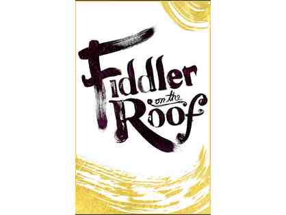 Two (2) Fiddler on the Roof Opening Night Tickets and VIP Party Passes