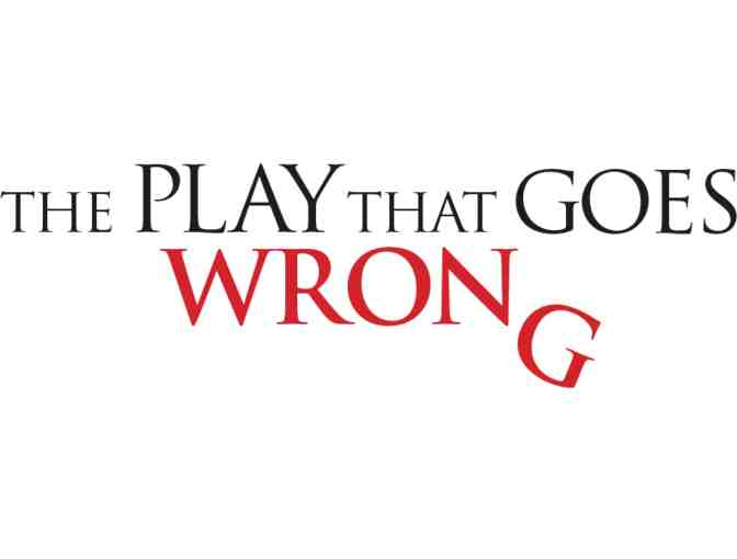 A Broadway Walk On Experience with THE PLAY THAT GOES WRONG