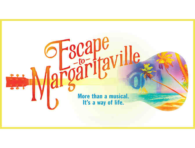 2 Tickets to Broadway Premier of ESCAPE TO MARGARITAVILLE and Opening Night Party