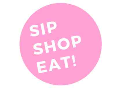 Sip, Shop, Eat Pop Up Market in Los Angeles - (2) VIP Tickets for Admission